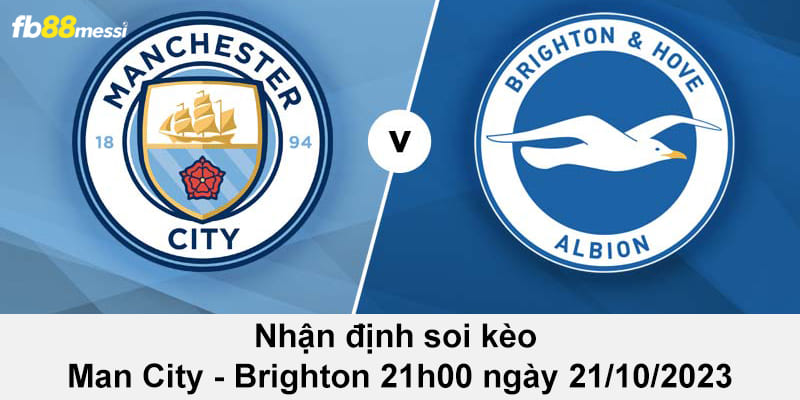 Nhận định soi kèo Man City vs Brighton 21h00 ngày 21/10/2023